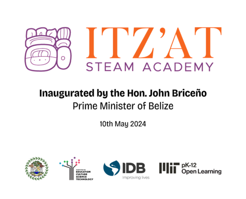 Inauguration Plaque for Itz'at STEAM Academy on 10 May 2024 with Belize country seal; Belize Ministry of Education, Culture Science and Technology Logo; Interamerican Development Bank Logo; MIT pK12 Open Learning Logo